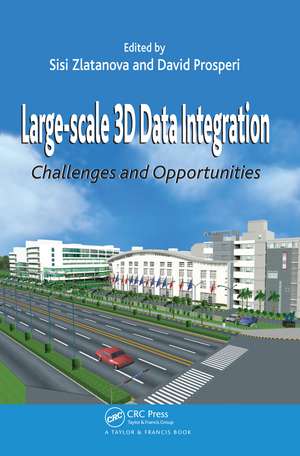 Large-scale 3D Data Integration: Challenges and Opportunities de Sisi Zlatanova