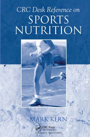 CRC Desk Reference on Sports Nutrition de Mark Kern