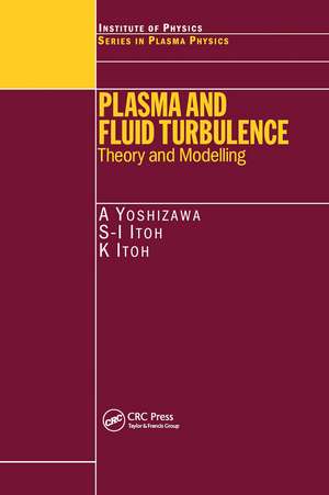 Plasma and Fluid Turbulence: Theory and Modelling de A. Yoshizawa