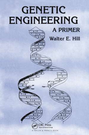 Genetic Engineering: A Primer de Walter E. Hill