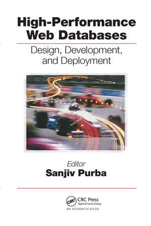 High-Performance Web Databases: Design, Development, and Deployment de Sanjiv Purba