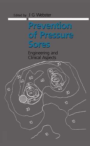 Prevention of Pressure Sores: Engineering and Clinical Aspects de J.G Webster