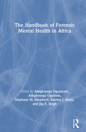 The Handbook of Forensic Mental Health in Africa de Adegboyega Ogunwale