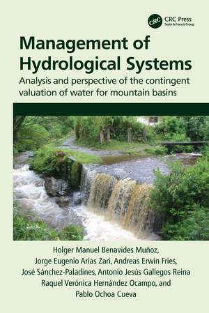 Management of Hydrological Systems: Analysis and perspective of the contingent valuation of water for mountain basins de Holger Benavides Muñoz