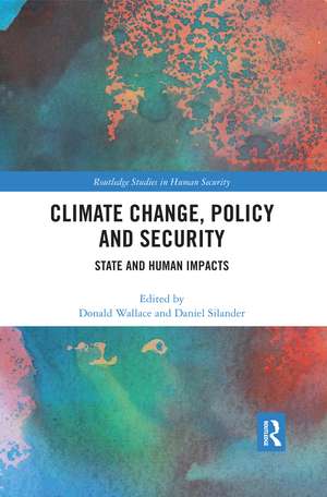 Climate Change, Policy and Security: State and Human Impacts de Donald Wallace