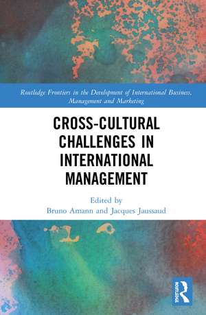 Cross-cultural Challenges in International Management de Bruno Amann