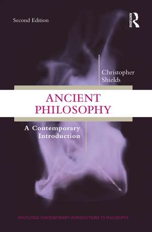 Ancient Philosophy: A Contemporary Introduction de Christopher Shields