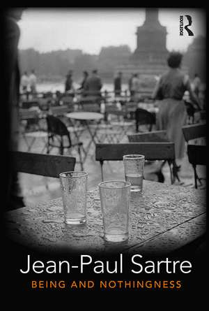 Being and Nothingness: An Essay in Phenomenological Ontology de Jean-Paul Sartre