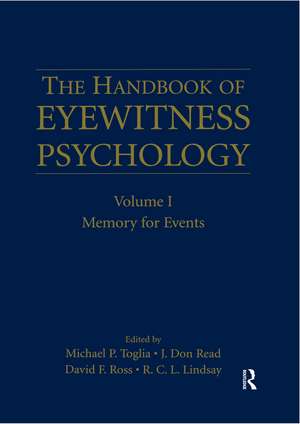 The Handbook of Eyewitness Psychology: Volume I: Memory for Events de Michael P. Toglia