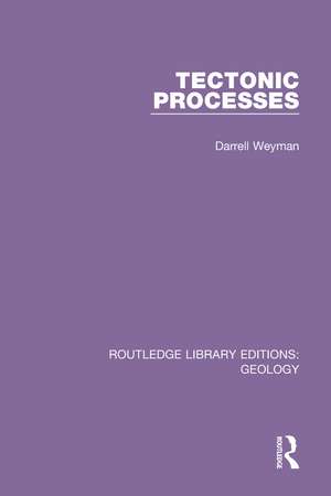 Tectonic Processes de Darrell Weyman