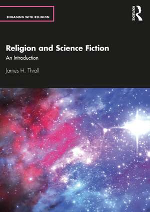 Religion and Science Fiction: An Introduction de James H. Thrall