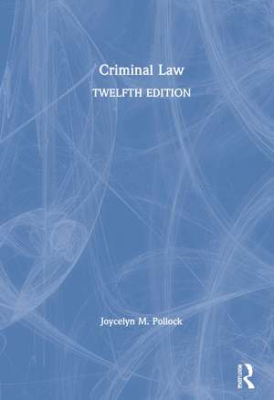 Criminal Law de Joycelyn M. Pollock