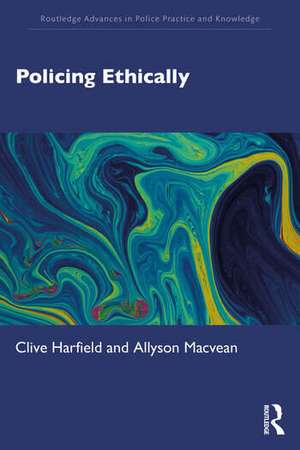 Policing Ethically de Allyson Macvean