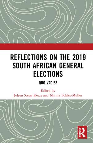 Reflections on the 2019 South African General Elections: Quo Vadis? de Joleen Steyn Kotze