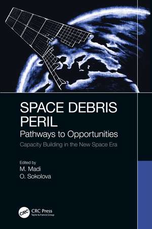 Space Debris Peril: Pathways to Opportunities de Matteo Madi