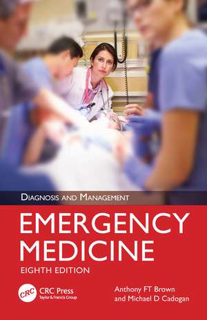 Emergency Medicine: Diagnosis and Management de Anthony F. T. Brown