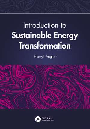 Introduction to Sustainable Energy Transformation de Henryk Anglart