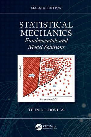 Statistical Mechanics: Fundamentals and Model Solutions de Teunis C Dorlas