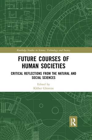 Future Courses of Human Societies: Critical Reflections from the Natural and Social Sciences de Kléber Ghimire