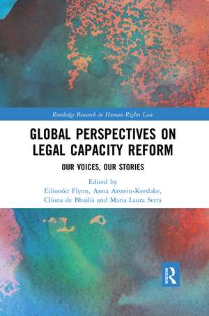 Global Perspectives on Legal Capacity Reform: Our Voices, Our Stories de Eilionóir Flynn