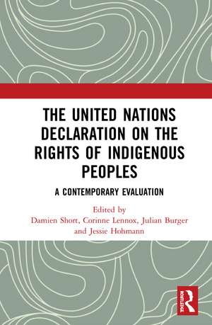 The United Nations Declaration on the Rights of Indigenous Peoples: A Contemporary Evaluation de Damien Short