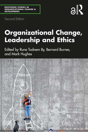 Organizational Change, Leadership and Ethics de Rune Todnem By