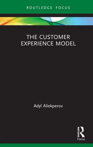 The Customer Experience Model de Adyl Aliekperov