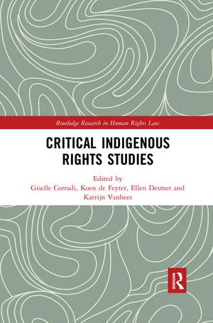 Critical Indigenous Rights Studies de Giselle Corradi