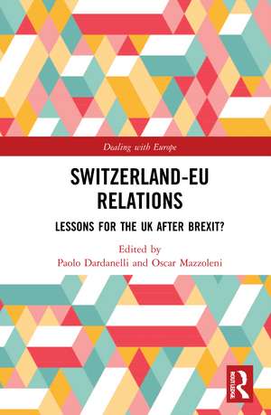 Switzerland-EU Relations: Lessons for the UK after Brexit? de Paolo Dardanelli