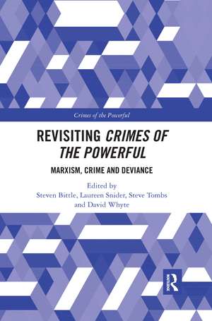 Revisiting Crimes of the Powerful: Marxism, Crime and Deviance de Steven Bittle