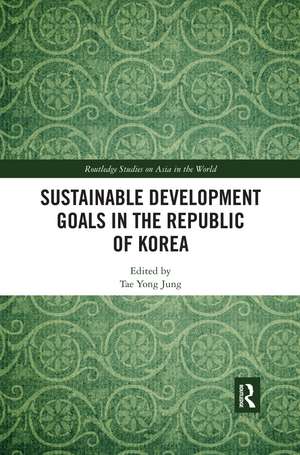 Sustainable Development Goals in the Republic of Korea de Tae Yong Jung