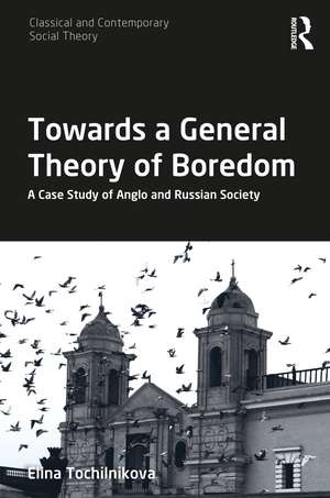 Towards a General Theory of Boredom: A Case Study of Anglo and Russian Society de Elina Tochilnikova