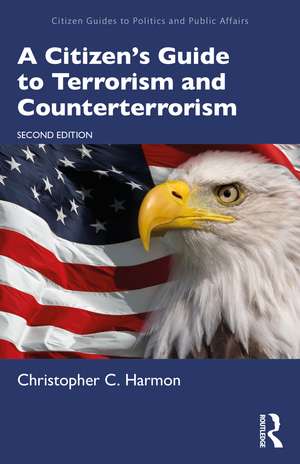 A Citizen's Guide to Terrorism and Counterterrorism de Christopher C. Harmon