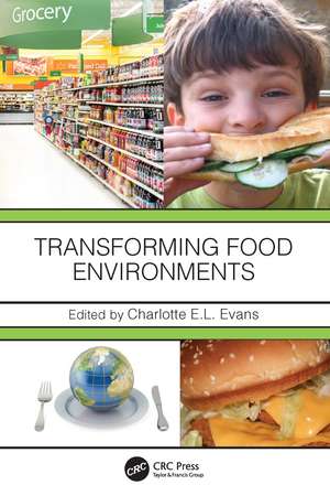 Transforming Food Environments de Charlotte EL Evans