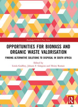 Opportunities for Biomass and Organic Waste Valorisation: Finding Alternative Solutions to Disposal in South Africa de Linda Godfrey