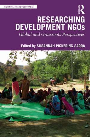 Researching Development NGOs: Global and Grassroots Perspectives de Susannah Pickering-Saqqa