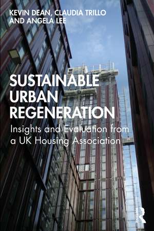 Sustainable Urban Regeneration: Insights and Evaluation from a UK Housing Association de Kevin Dean