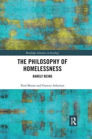 The Philosophy of Homelessness: Barely Being de Paul Moran