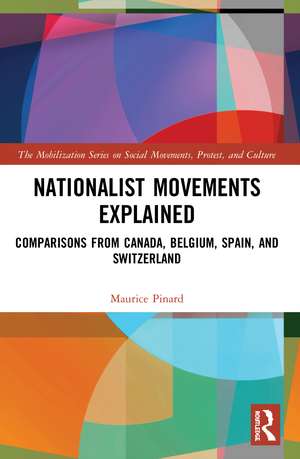 Nationalist Movements Explained: Comparisons from Canada, Belgium, Spain, and Switzerland de Maurice Pinard