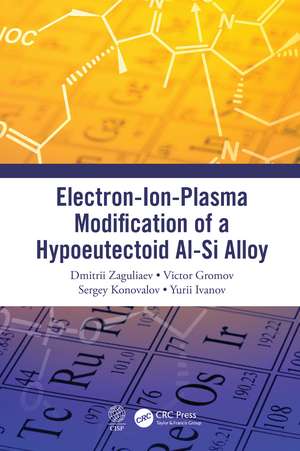 Electron-Ion-Plasma Modification of a Hypoeutectoid Al-Si Alloy de Dmitrii Zaguliaev