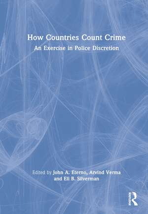 How Countries Count Crime: An Exercise in Police Discretion de John A. Eterno