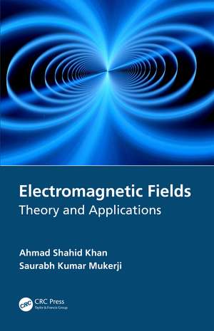 Electromagnetic Fields: Theory and Applications de Ahmad Shahid Khan