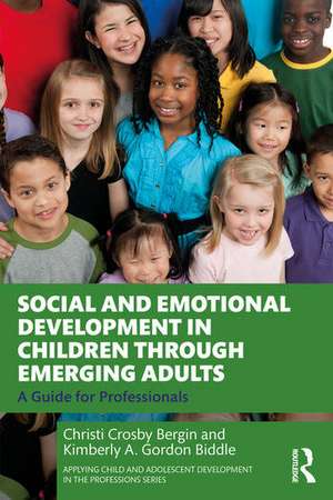 Social and Emotional Development in Children through Emerging Adults de Christi Crosby Bergin