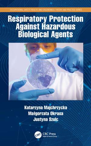 Respiratory Protection Against Hazardous Biological Agents de Katarzyna Majchrzycka