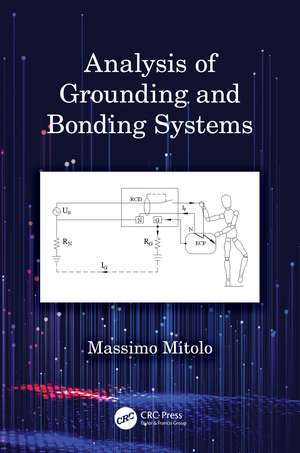 Analysis of Grounding and Bonding Systems de Massimo Mitolo