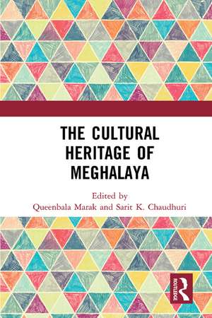 The Cultural Heritage of Meghalaya de Queenbala Marak