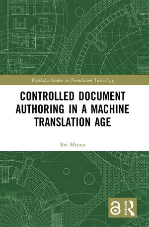 Controlled Document Authoring in a Machine Translation Age de Rei Miyata