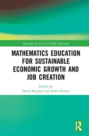 Mathematics Education for Sustainable Economic Growth and Job Creation de David Burghes