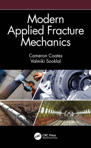 Modern Applied Fracture Mechanics de Cameron Coates