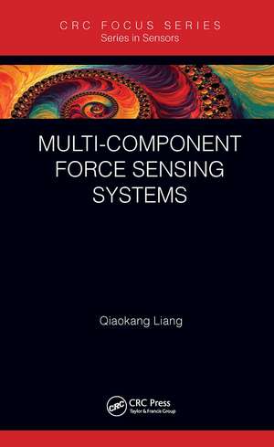 Multi-Component Force Sensing Systems de Qiaokang Liang